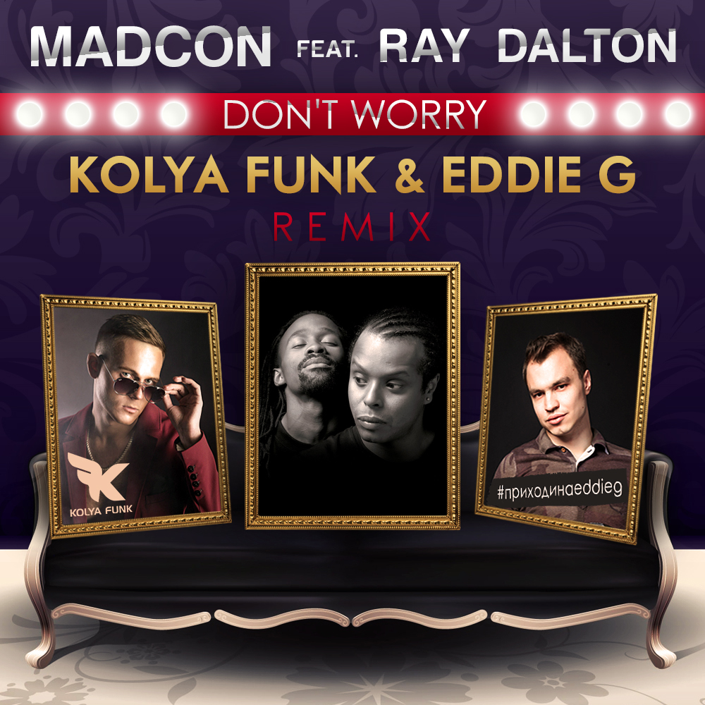 Dont feat. Madcon feat. Ray Dalton. Madcon feat. Don't worry Madcon. Донт вори мадкон.