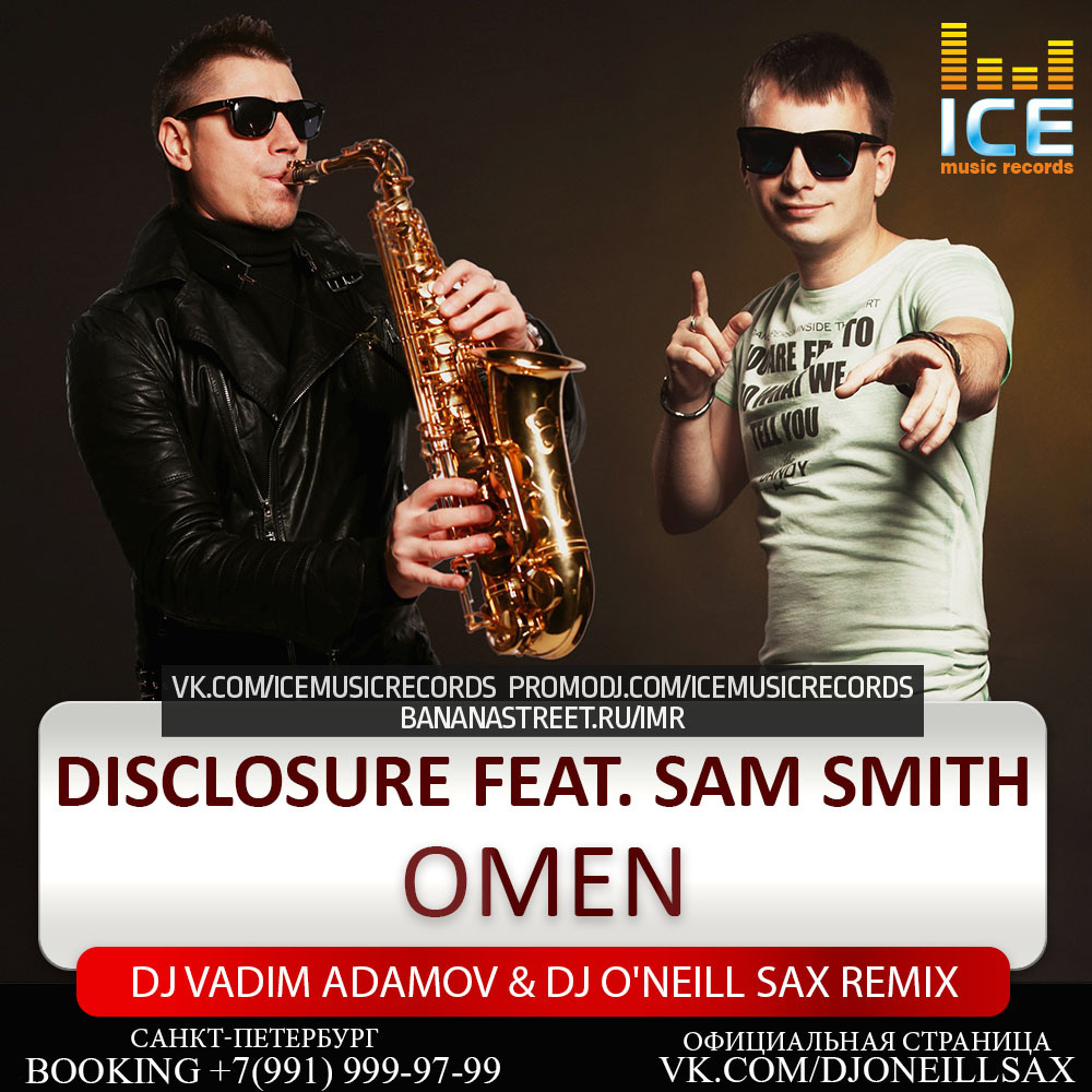 Disclosure Sam Smith Omen. Omen Disclosure feat. Sam Smith. O Neill Sax Remix. Disclosure and Sam Smith.