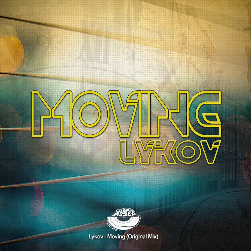 Move original mix. Lykov New Day Original Mix. Lykov Living 4 you (Original Mix). Moving on (Original Mix) Yotto.