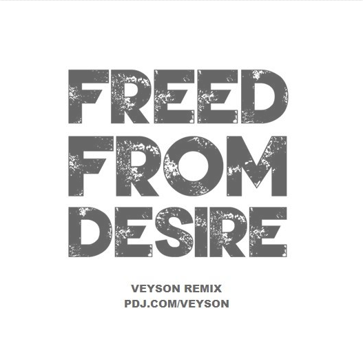 dj VEYSON – Gala - Freed From Desire (Veyson Remix). 🎧Слушай бесплатно! 
