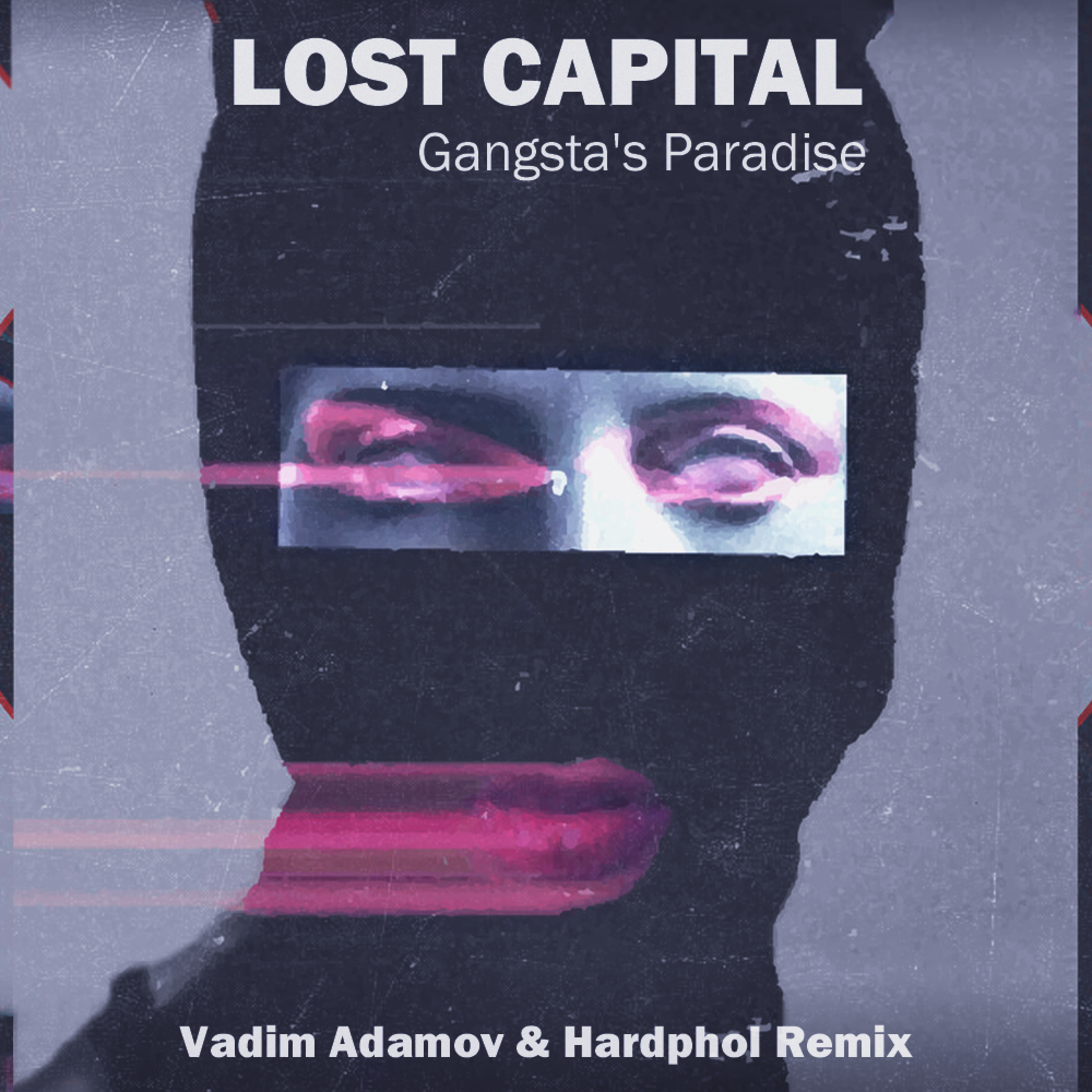 Песня gangsta track. Gangsta Paradise Lost Capital. Лост капитал гангста Парадайз. Gangsta's Paradise обложка. Гангста Парадайз обложка.