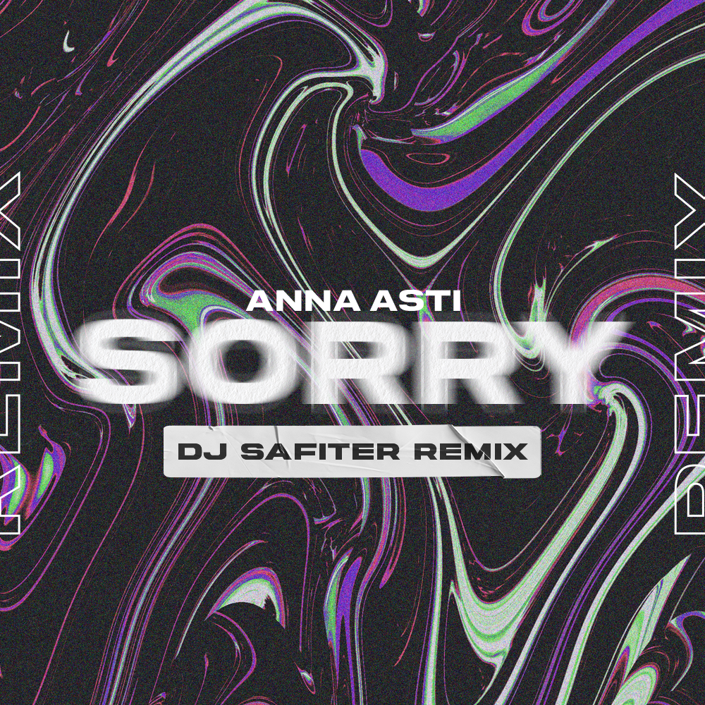 Whatever dj safiter remix. Сорри Асти. Anna Asti - сорри (DJ Safiter Remix). Anna Asti - sorry.