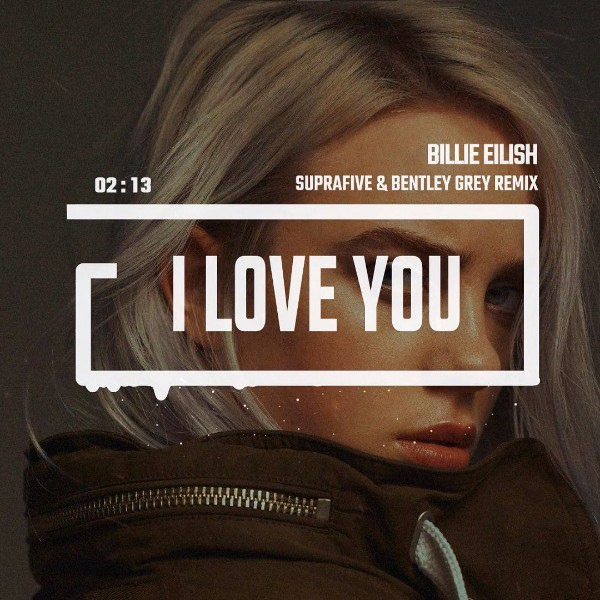 I Love You, Billie Eilish